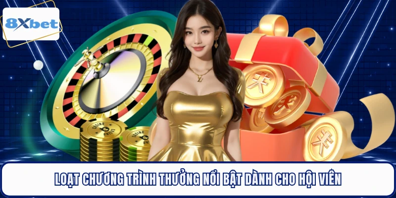 Loạt chương trình thưởng nổi bật dành cho hội viên 